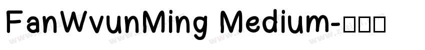FanWvunMing Medium字体转换